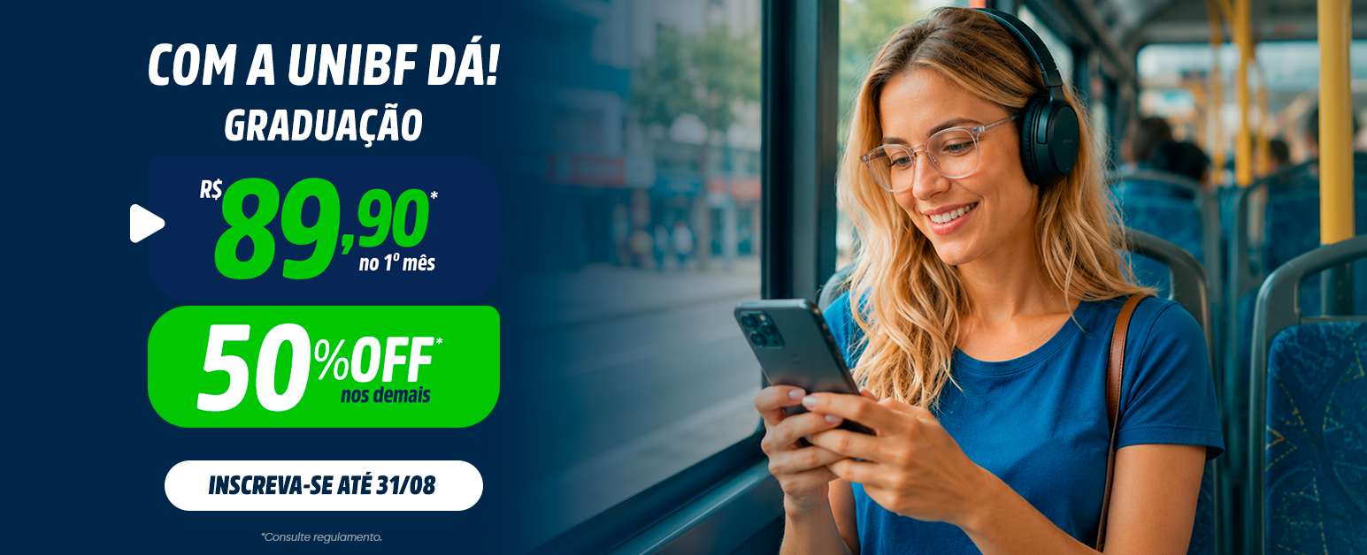 Graduação UniBF: primeira mensalidade por R$ 89,90 e até 50% de desconto nas demais